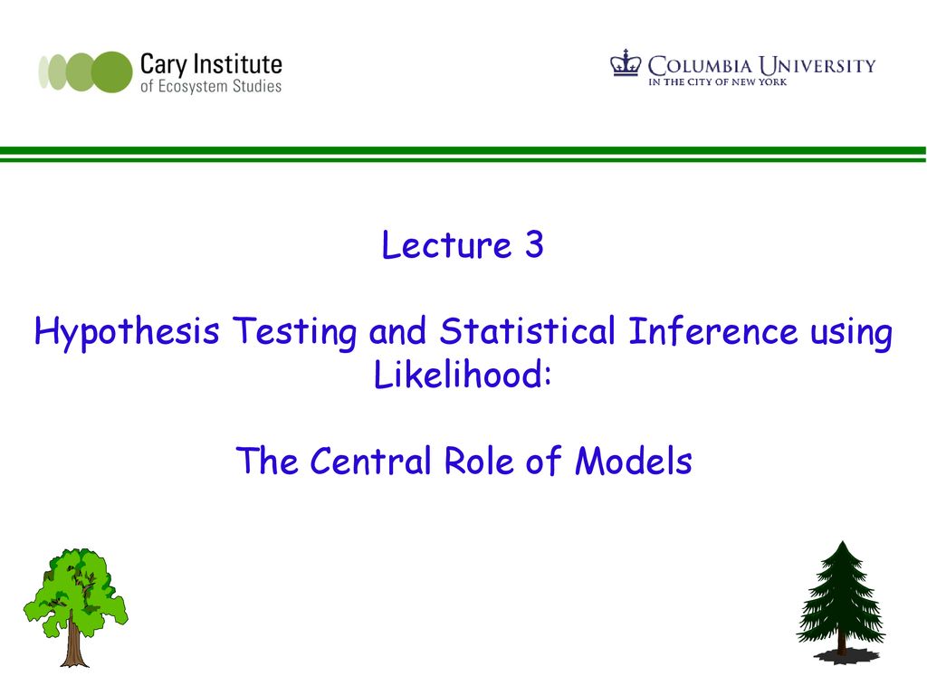 Lecture 3 - Hypothesis Testing and Inference with Likelihood