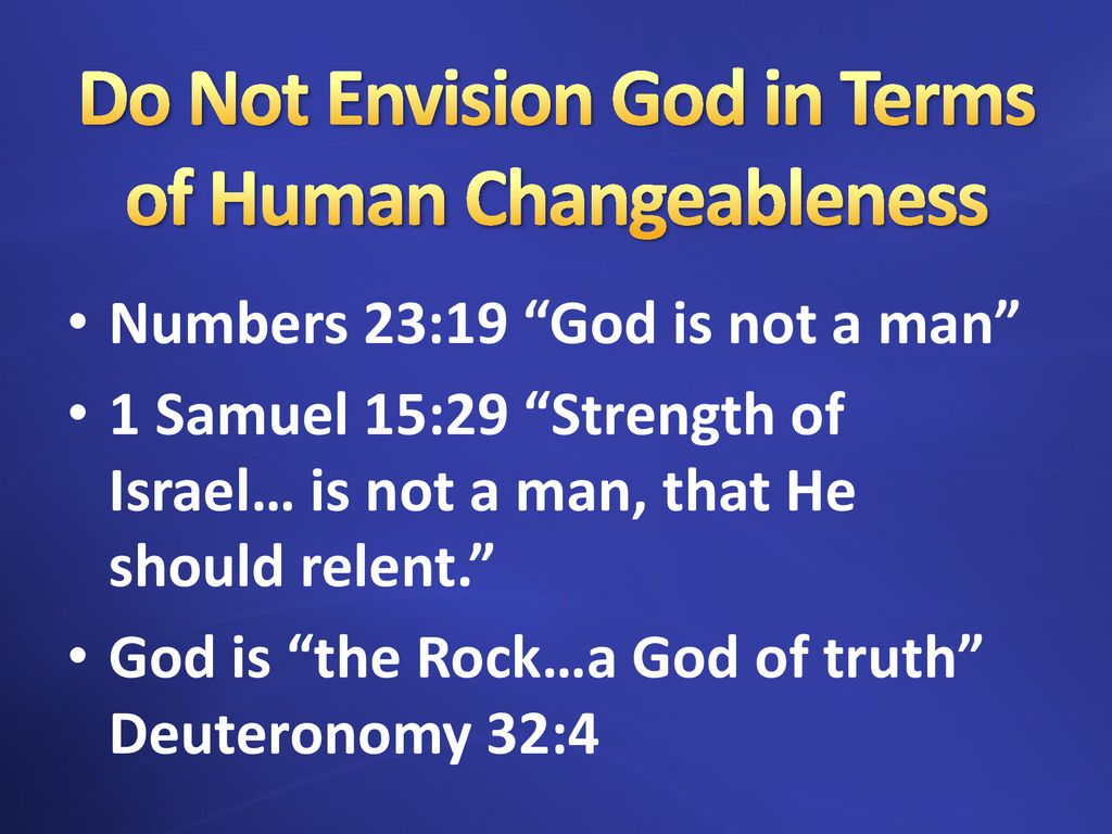 Do Not Envision God in Terms of Human Changeableness