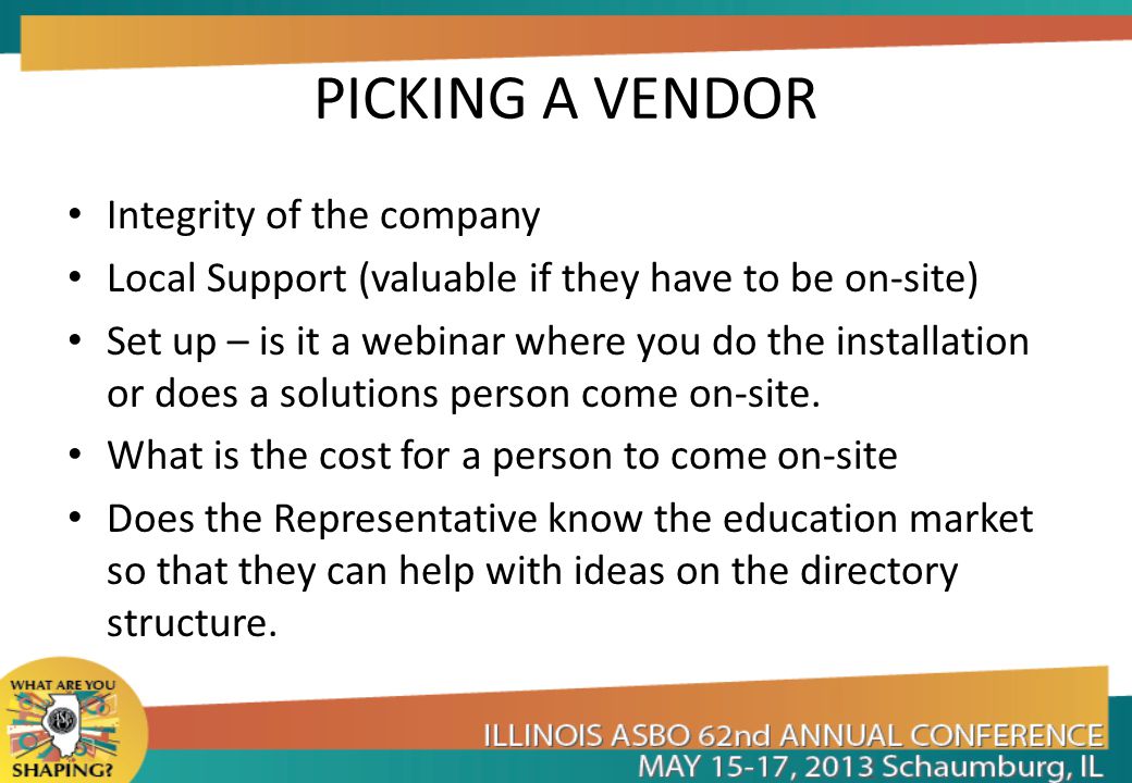 PICKING A VENDOR Integrity of the company