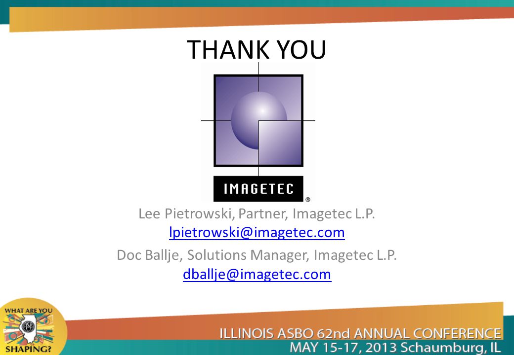 THANK YOU Lee Pietrowski, Partner, Imagetec L.P.