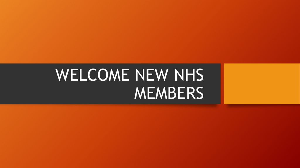 WELCOME NEW NHS MEMBERS