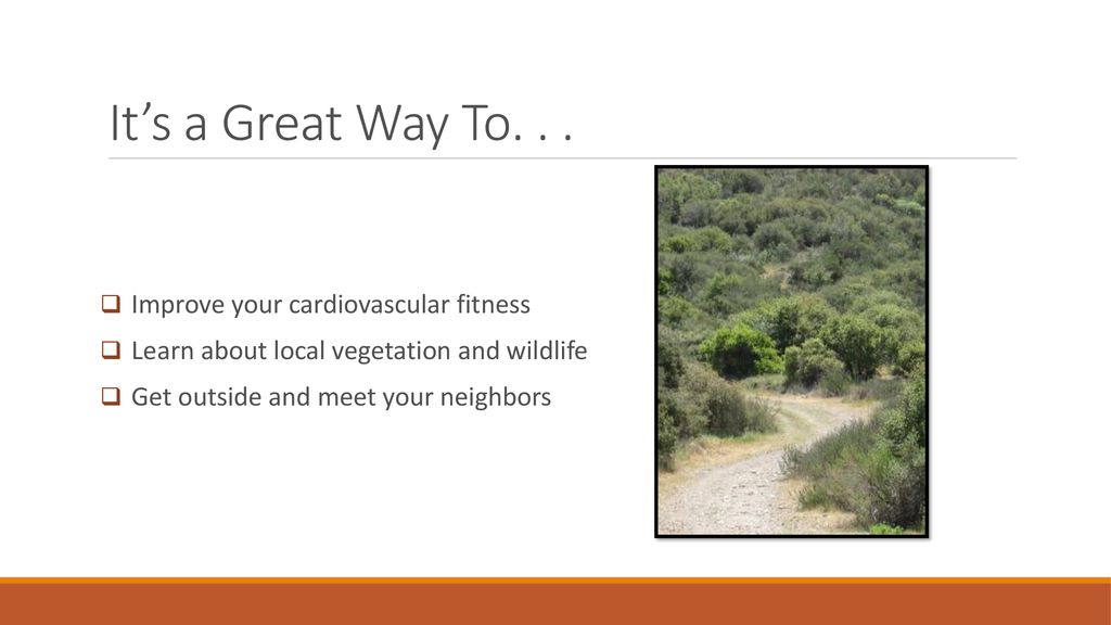 It’s a Great Way To. . . Improve your cardiovascular fitness