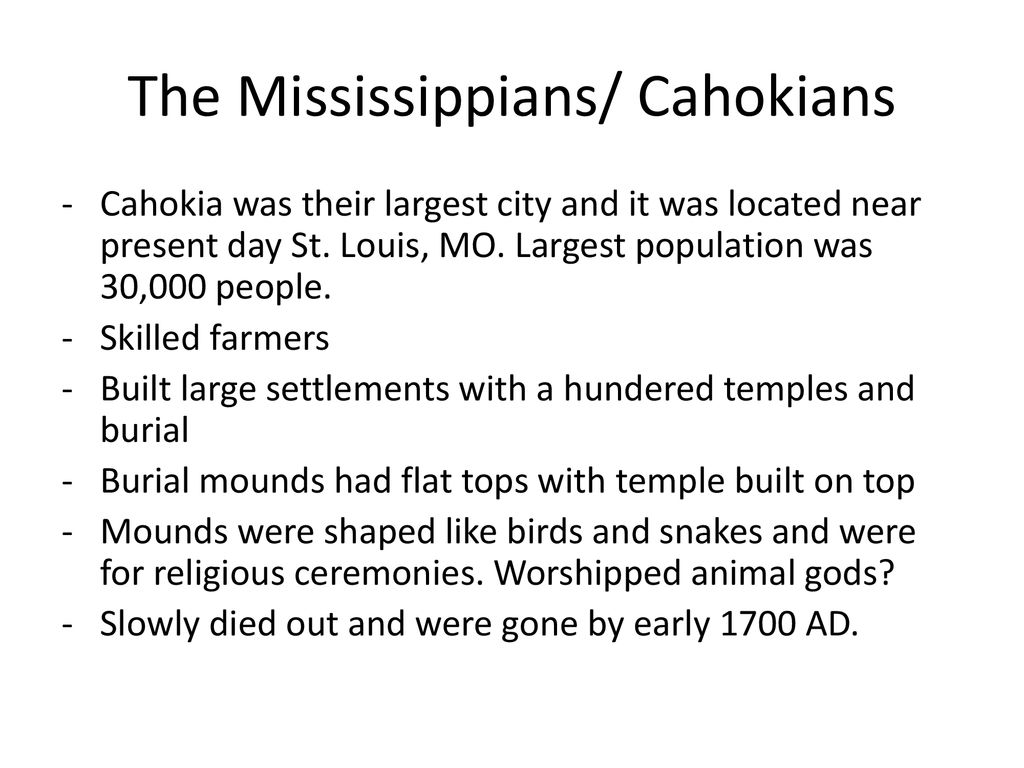 The Mississippians/ Cahokians