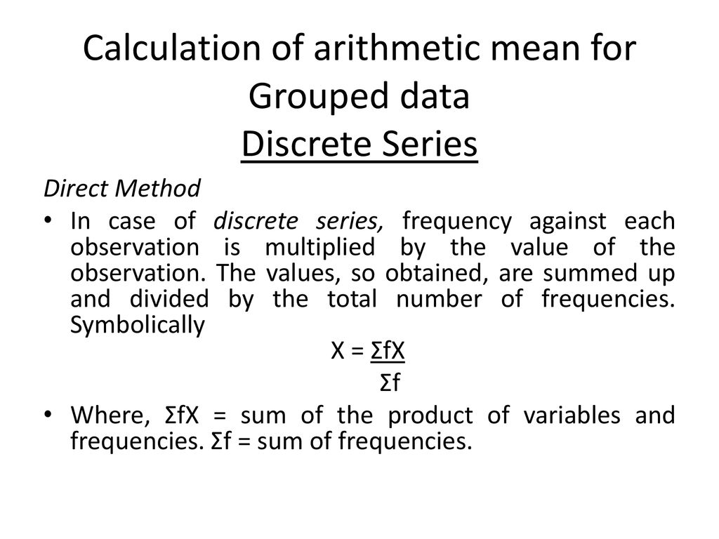 Calculation of arithmetic mean for Grouped data Discrete Series