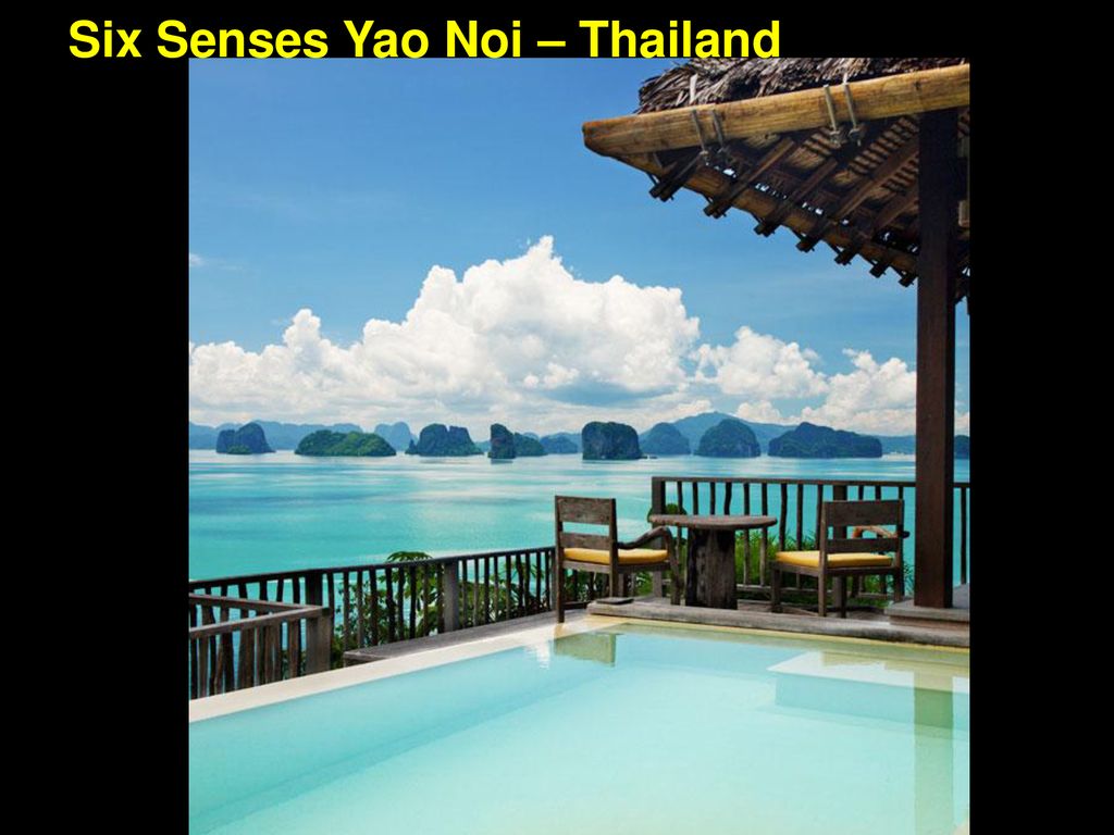 Six Senses Yao Noi – Thailand