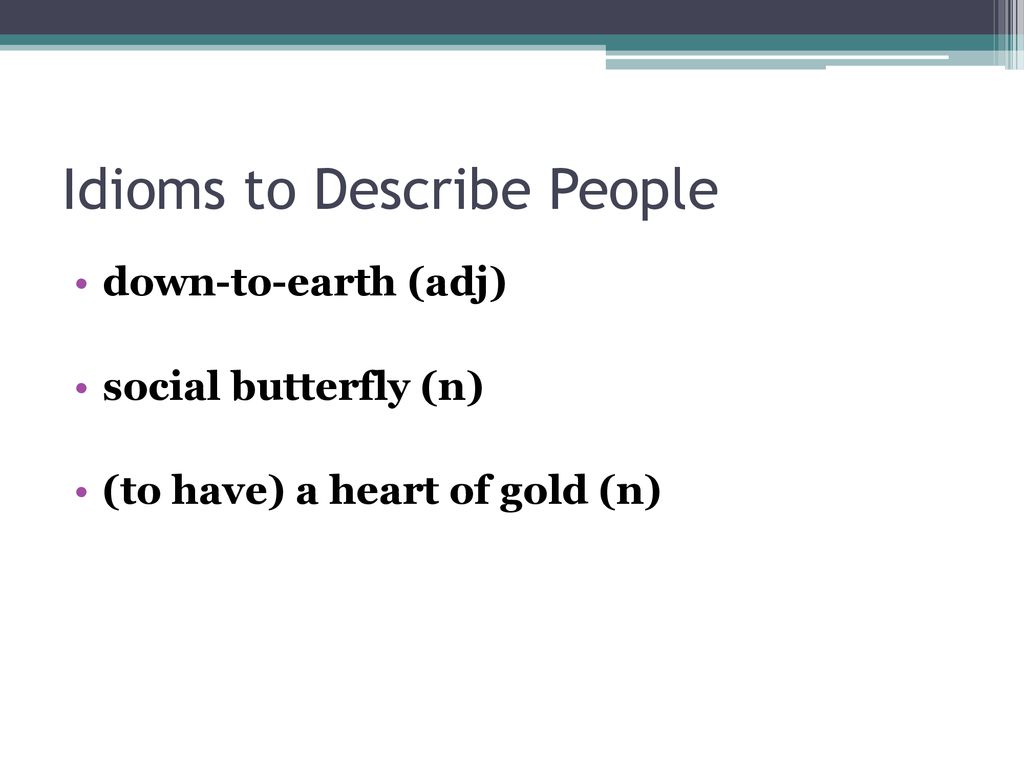 Idioms to Describe People - ppt download
