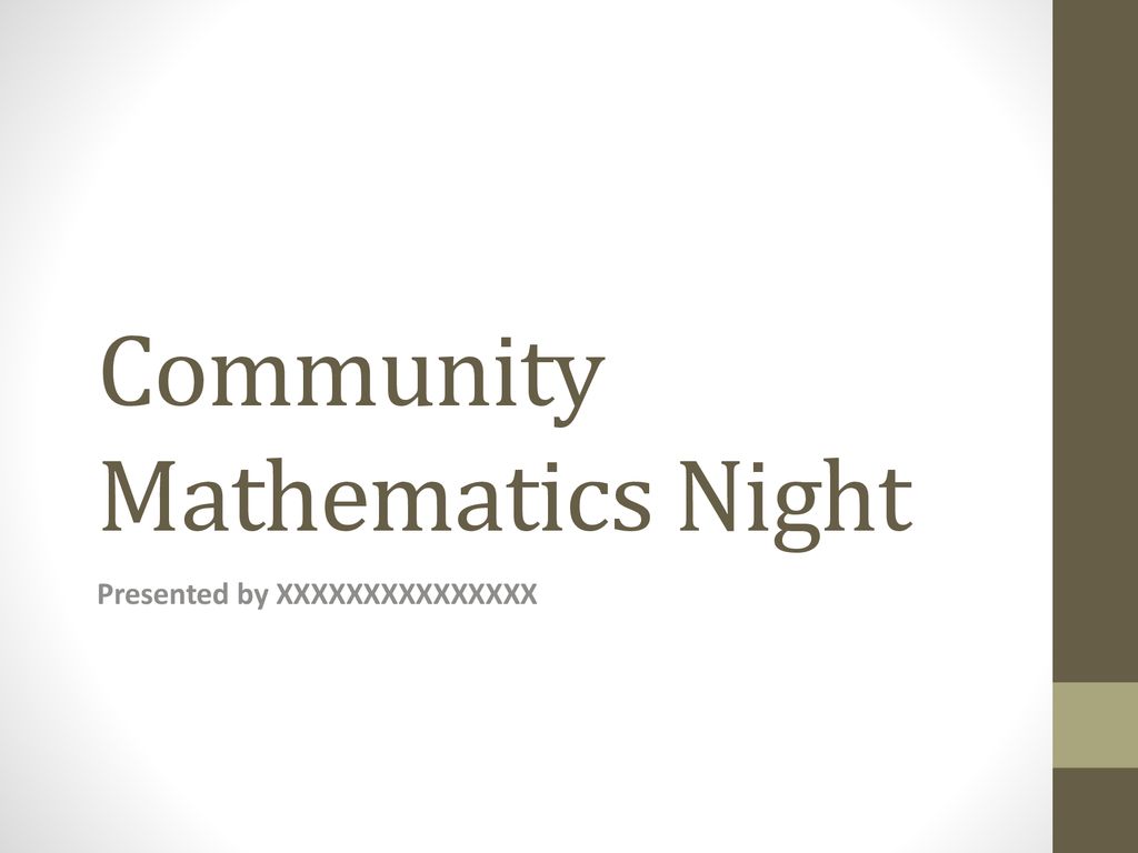 Community Mathematics Night - ppt download
