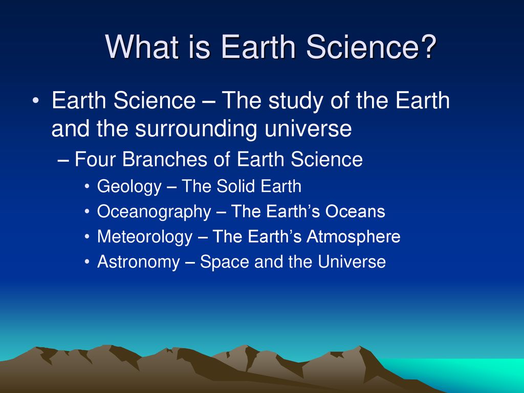 Unit 1 intro to earth science section 1 branches of earth science