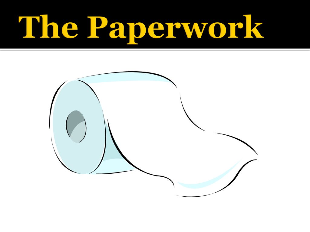 The Paperwork