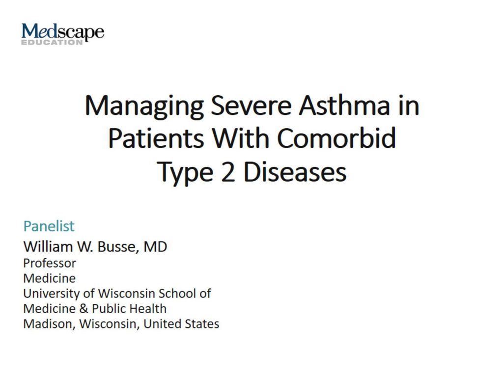 Managing Severe Asthma in Patients With Comorbid Type 2 Diseases