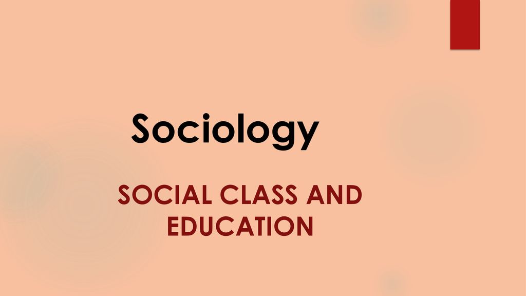 Social class and education