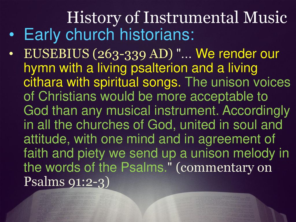 History of Instrumental Music Early church historians: