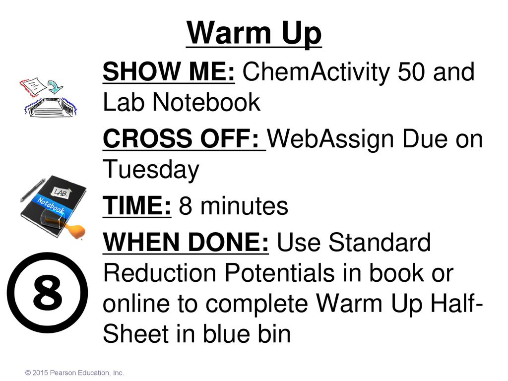 Warm Up SHOW ME: ChemActivity 50 and Lab Notebook