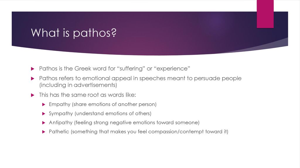 Pathos Emotional appeal. ppt download