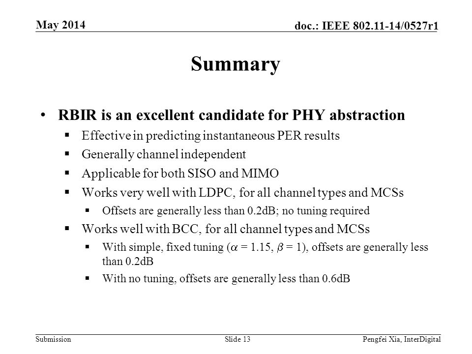 Summary RBIR is an excellent candidate for PHY abstraction