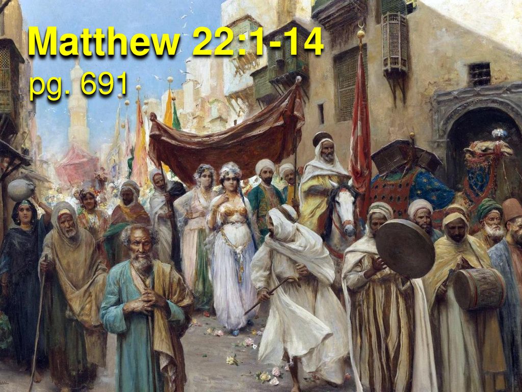 Matthew 22:1-14 pg. 691