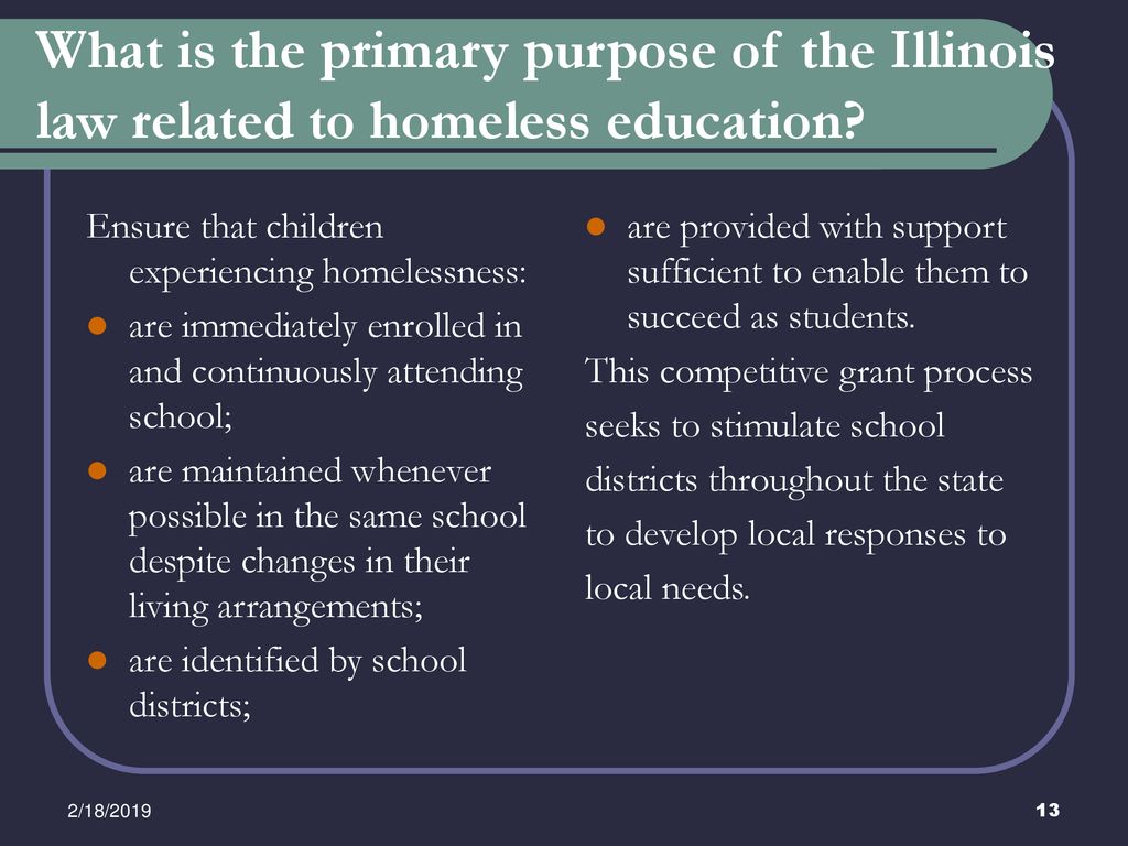 What is the primary purpose of the Illinois law related to homeless education