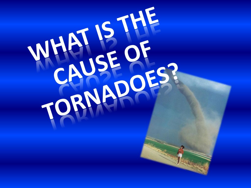 Tornadoes by brooke tedesco ppt download