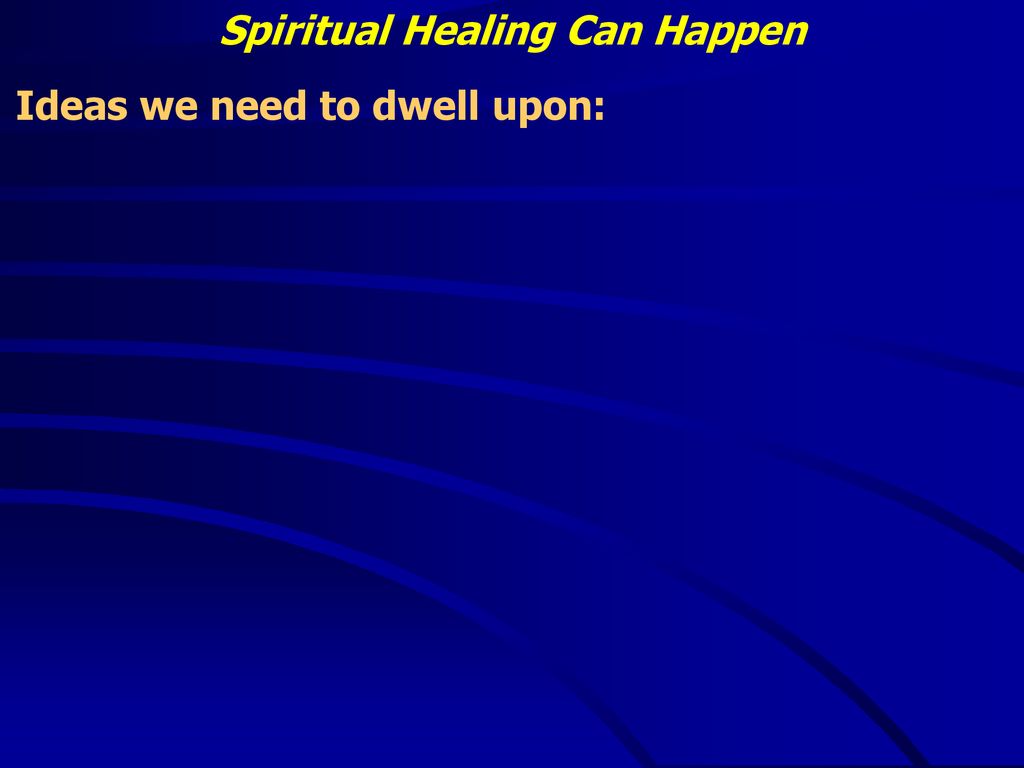 Spiritual Healing Can Happen