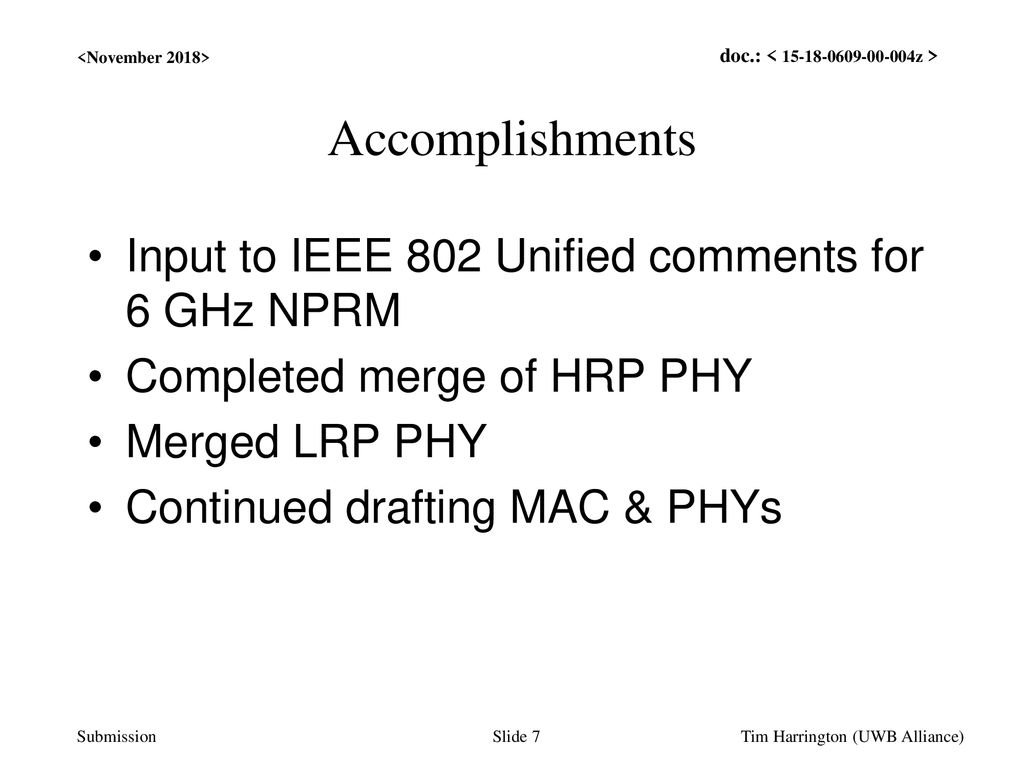 Accomplishments Input to IEEE 802 Unified comments for 6 GHz NPRM