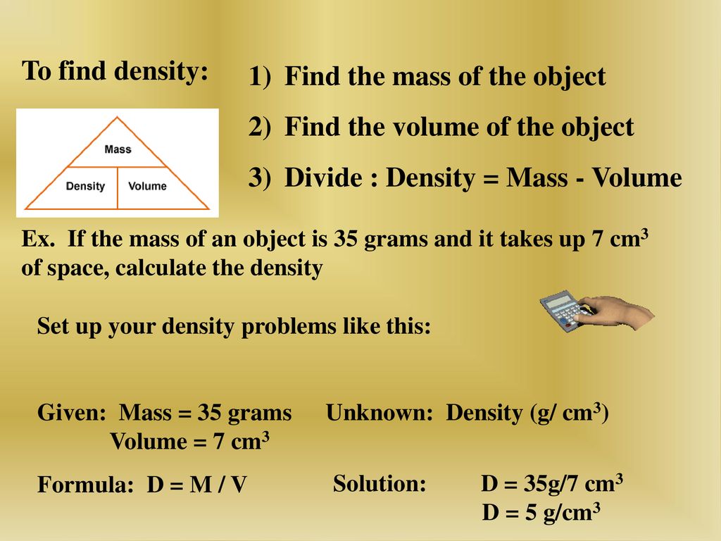 Mass, Volume, & Density. - ppt download