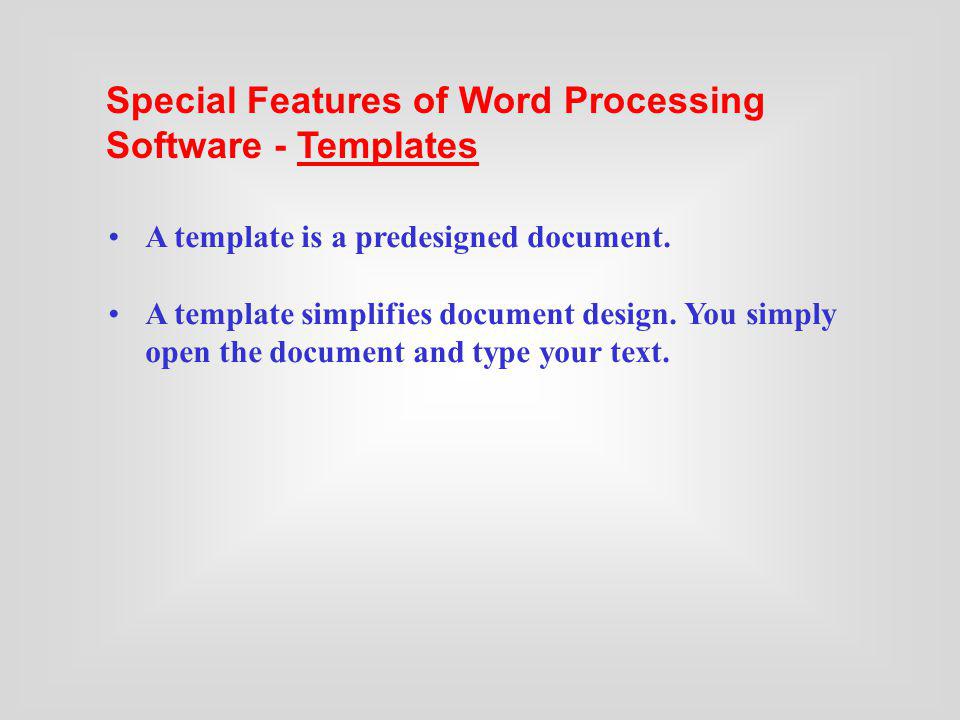 Special Features of Word Processing Software - Templates