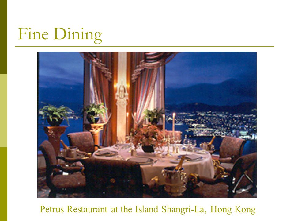 Fine Dining Petrus Restaurant at the Island Shangri-La, Hong Kong