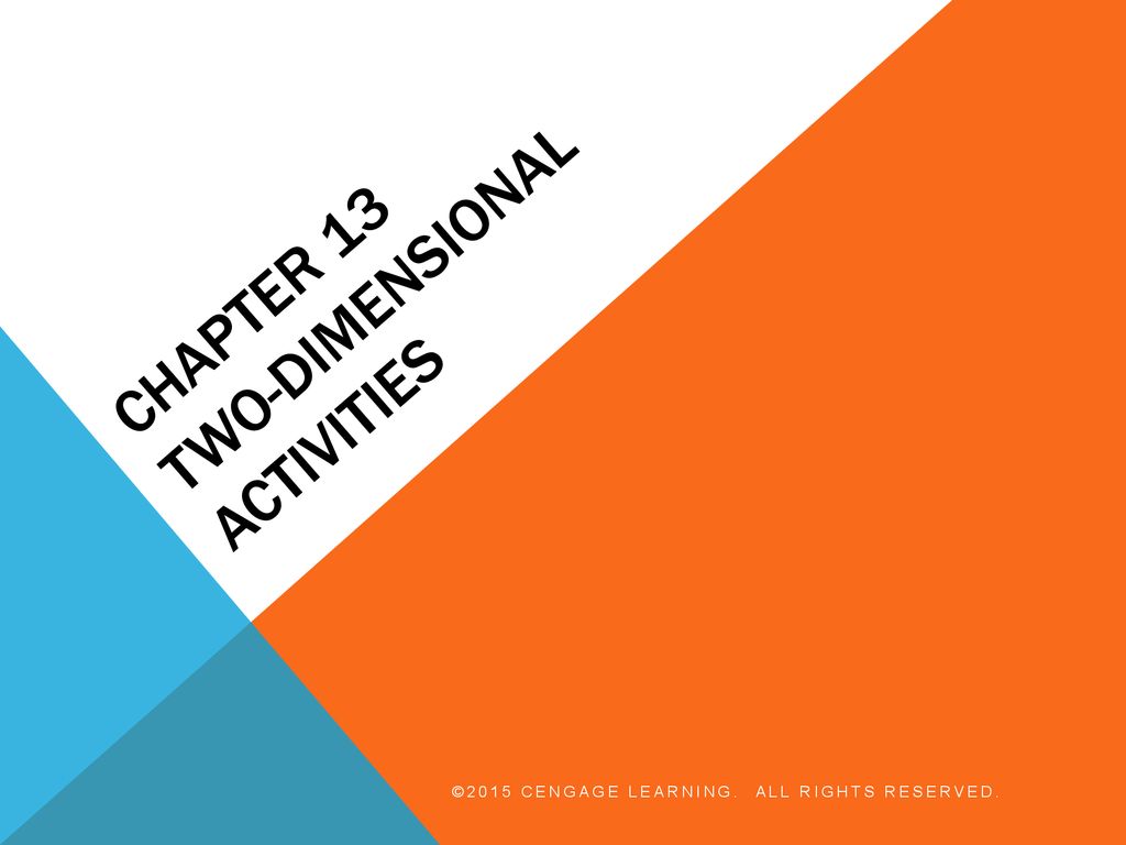 Chapter 13 Two-Dimensional Activities