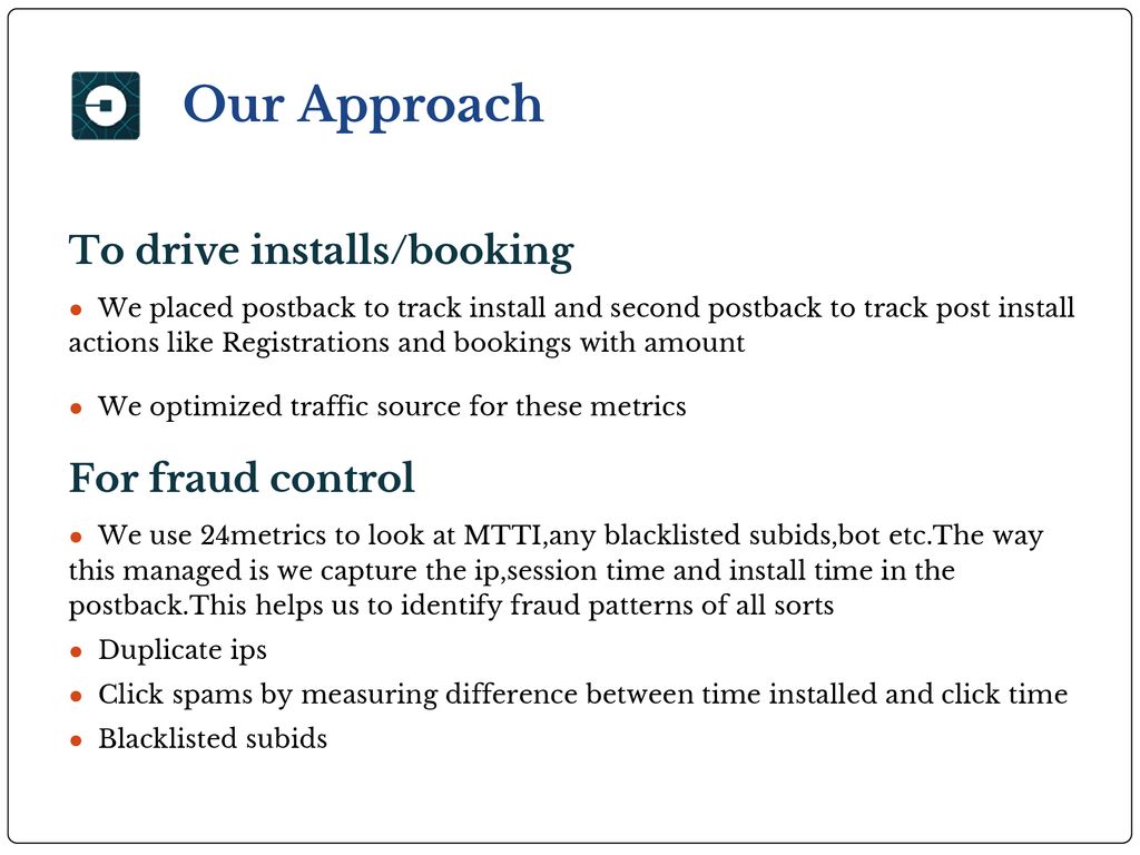 Our Approach To drive installs/booking For fraud control