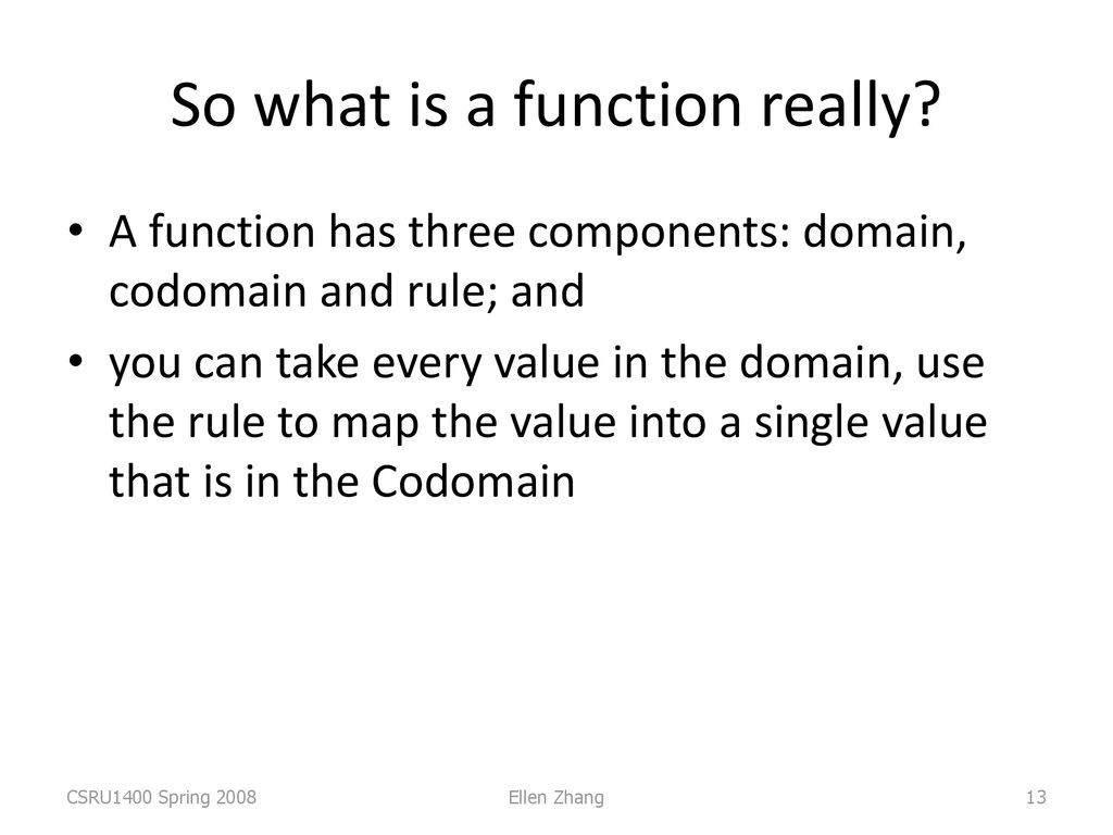 Functions CSRU1400, Spring 2008 Ellen Zhang CSRU1400 Spring ppt download