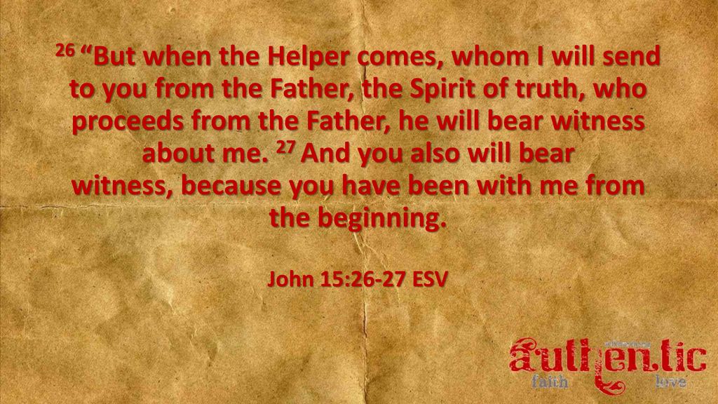 13 By This We Know That We Abide In Him And He In Us Because He Has Given Us Of His Spirit 14 And We Have Seen And Testify That The Father