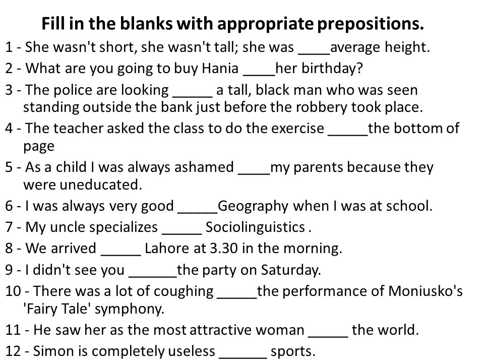 Fill in the blanks with appropriate prepositions.