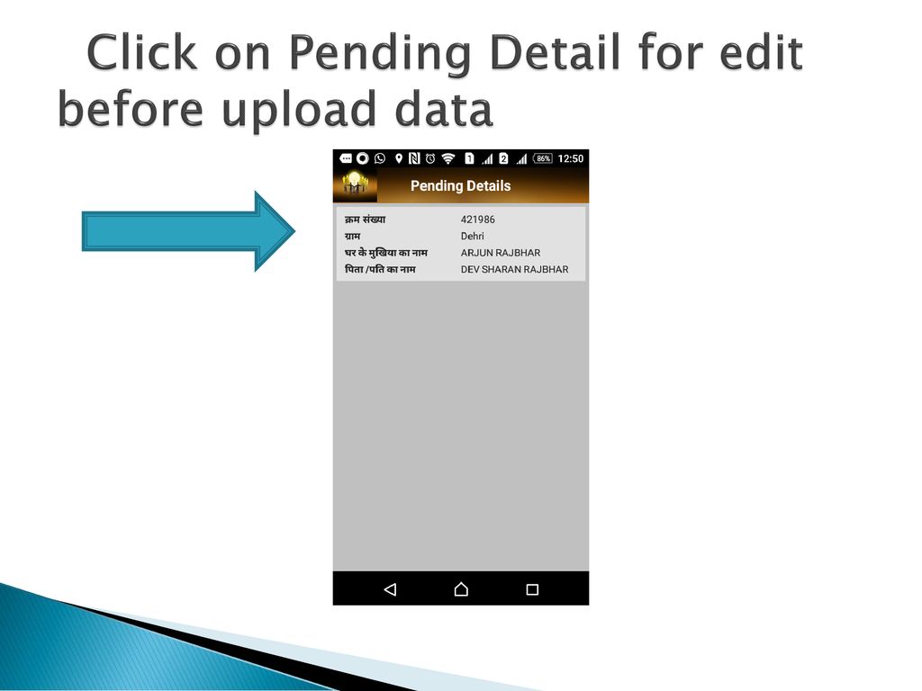 Click on Pending Detail for edit before upload data