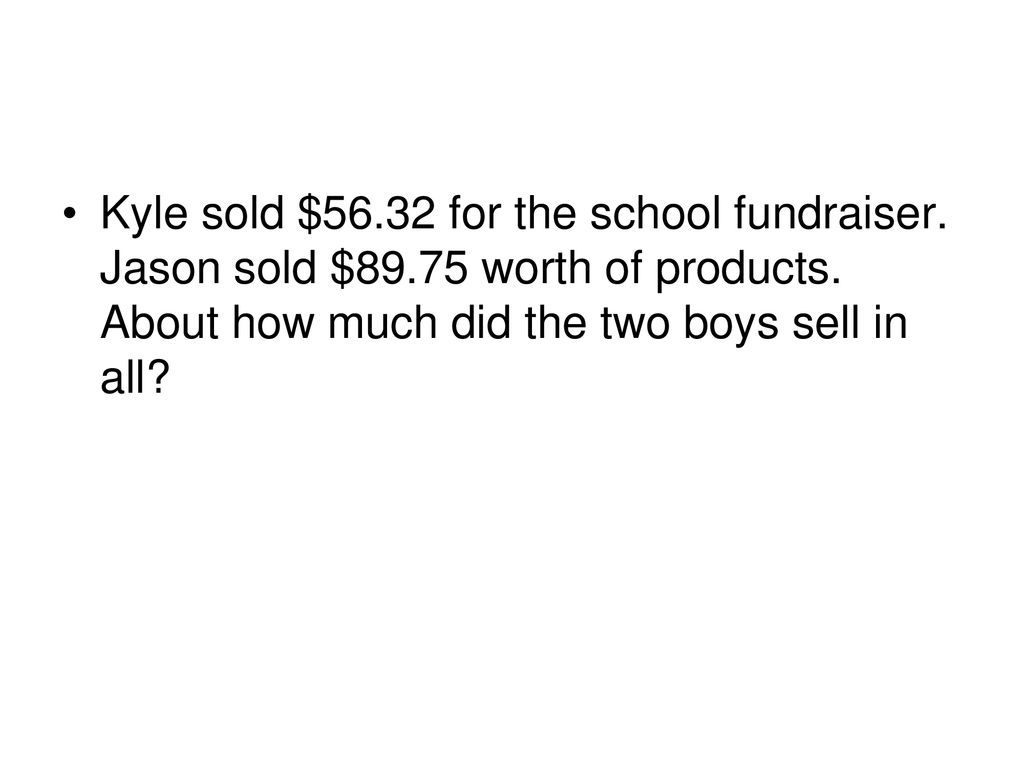 Kyle sold $ for the school fundraiser. Jason sold $89