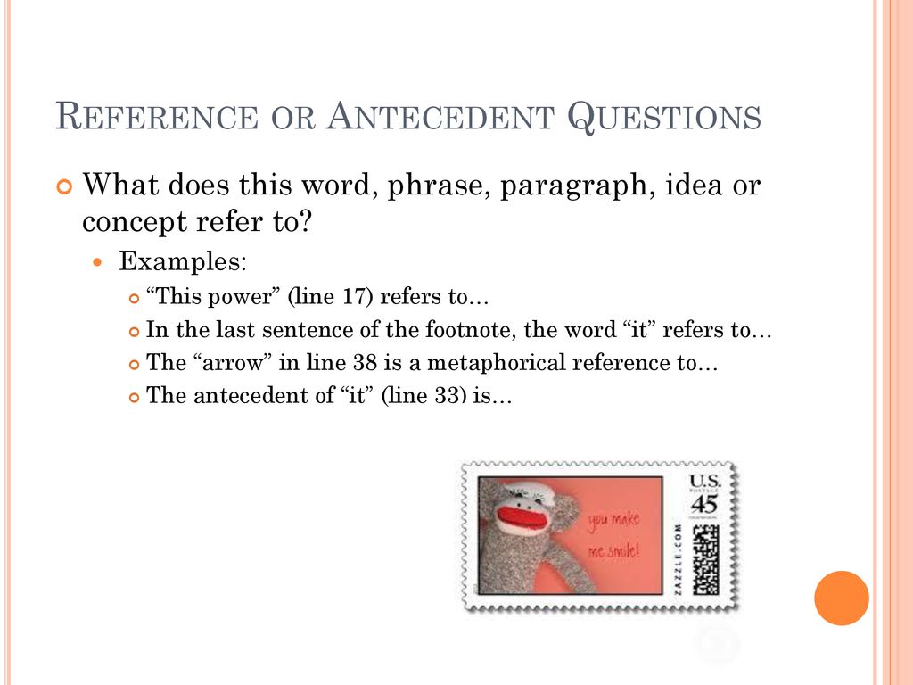 Reference or Antecedent Questions