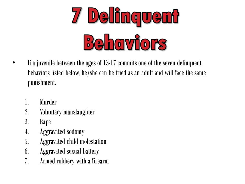 Juvenile Offenders Delinquent acts and unruly acts are legal terms for  behavior in minors under the age of 16. Delinquent behavior is an act  committed. - ppt download