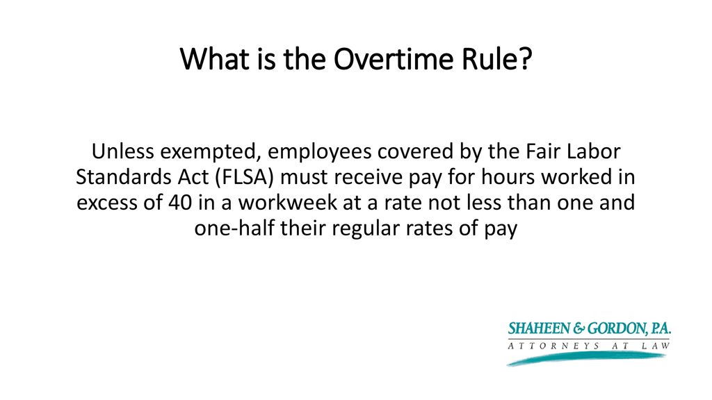 The Fair Labor Standards Act: New Overtime Rules - Ppt Download