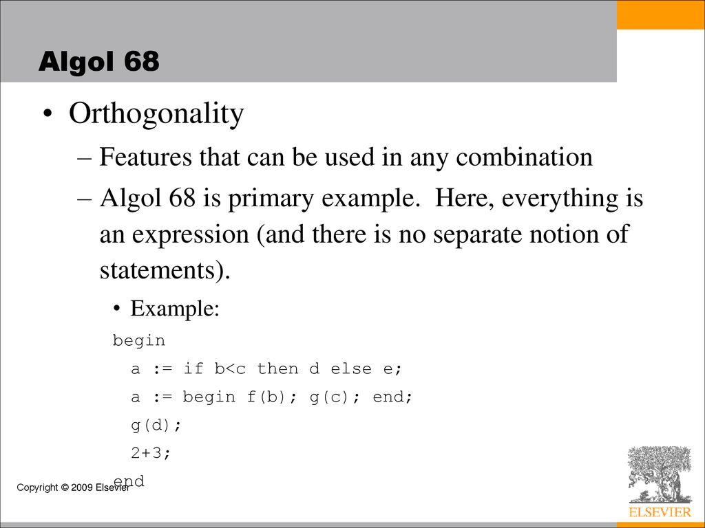 Orthogonality Algol 68 Features that can be used in any combination