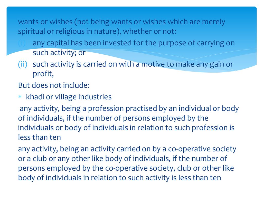 wants or wishes (not being wants or wishes which are merely spiritual or religious in nature), whether or not: