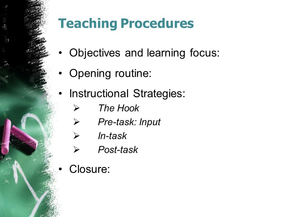 Teaching Procedures Objectives and learning focus: Opening routine: