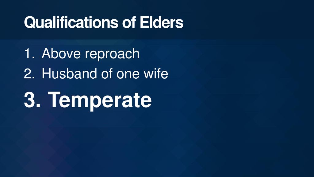 The Role, Work And Qualifications Of Elders I Timothy 3: Ppt Download