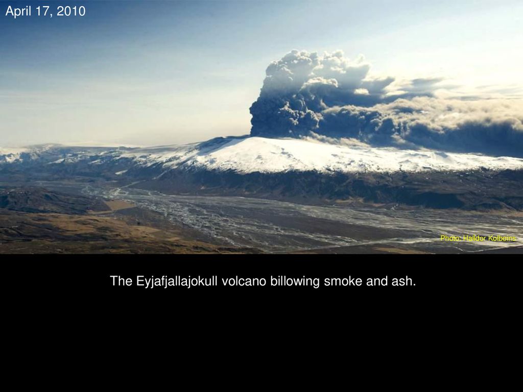 The Eyjafjallajokull volcano billowing smoke and ash.