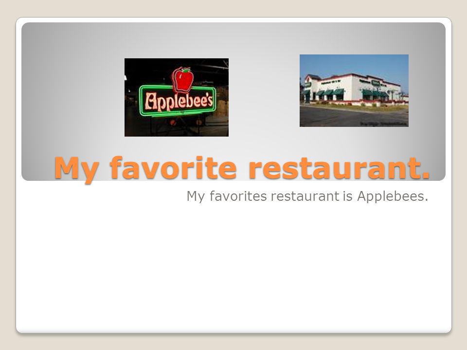 My favorite restaurant.