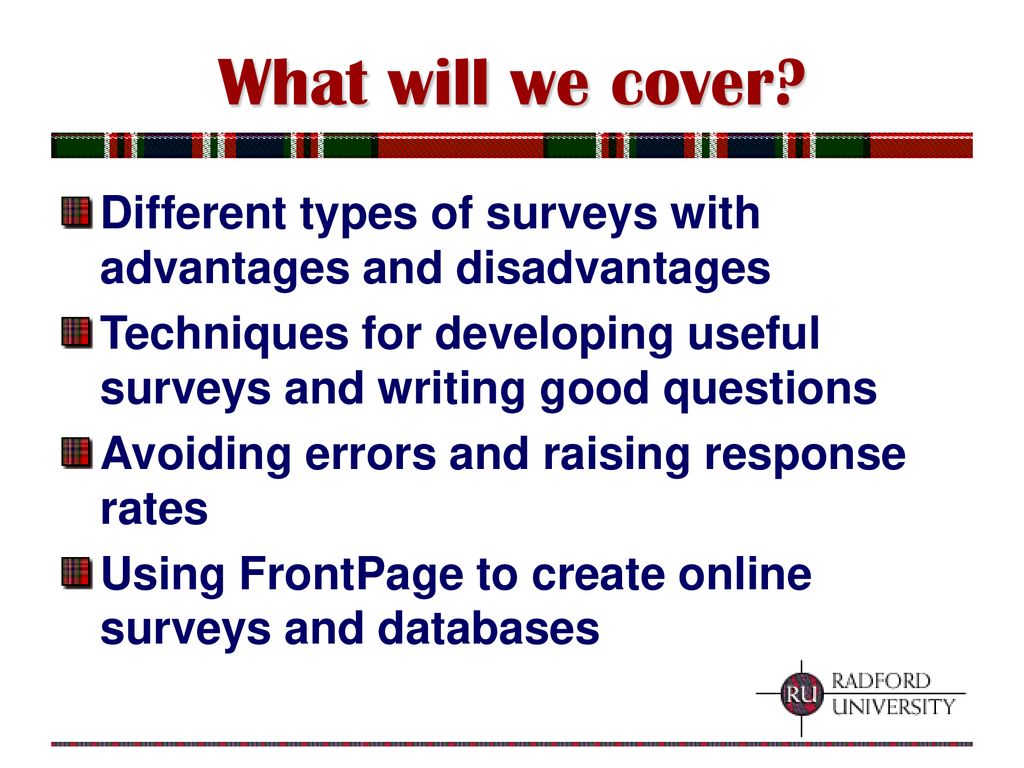 Online Surveys Using Microsoft Frontpage Ppt Download - what will we cover different types of surveys with advantages and disadvantages