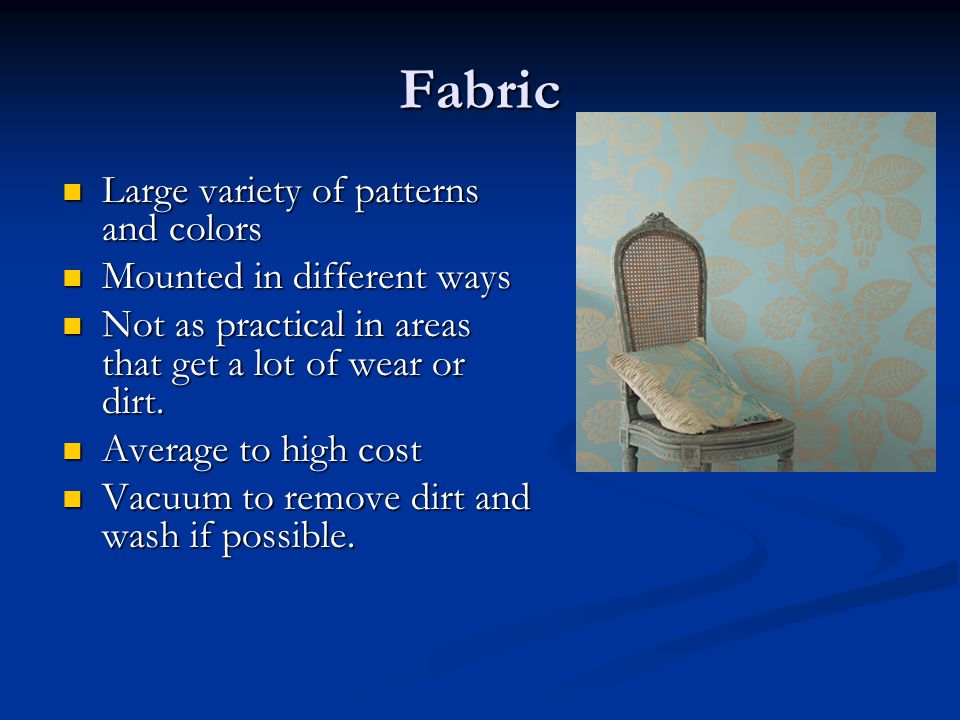 Fabric Large variety of patterns and colors Mounted in different ways