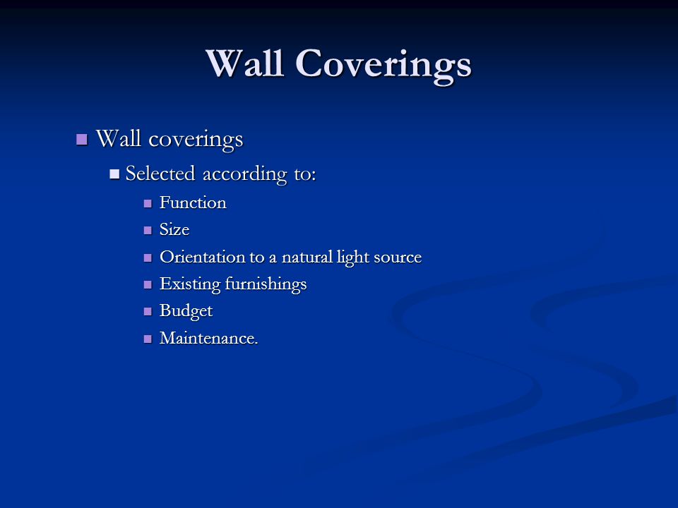 Wall Coverings Wall coverings Selected according to: Function Size