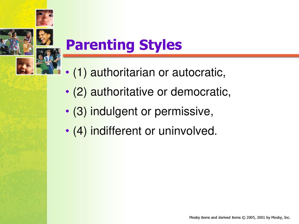 Parenting Styles (1) authoritarian or autocratic,