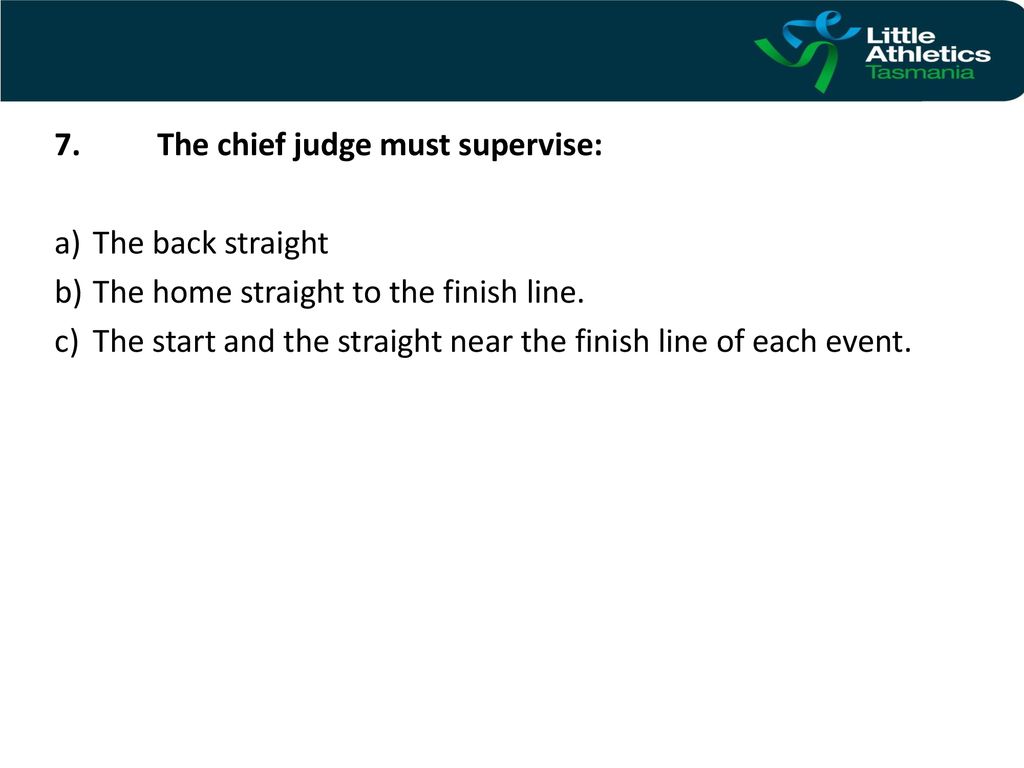 7. The chief judge must supervise: