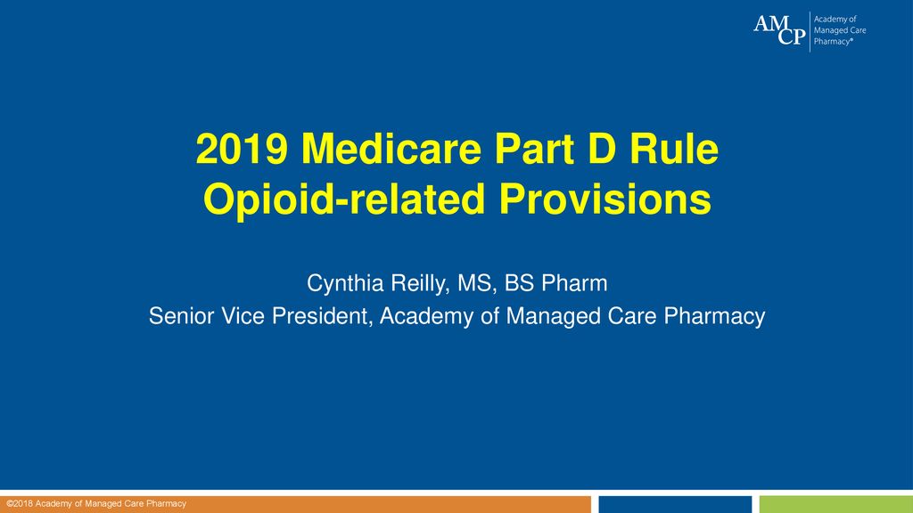 2019 Medicare Part D Rule Opioid-related Provisions - ppt download