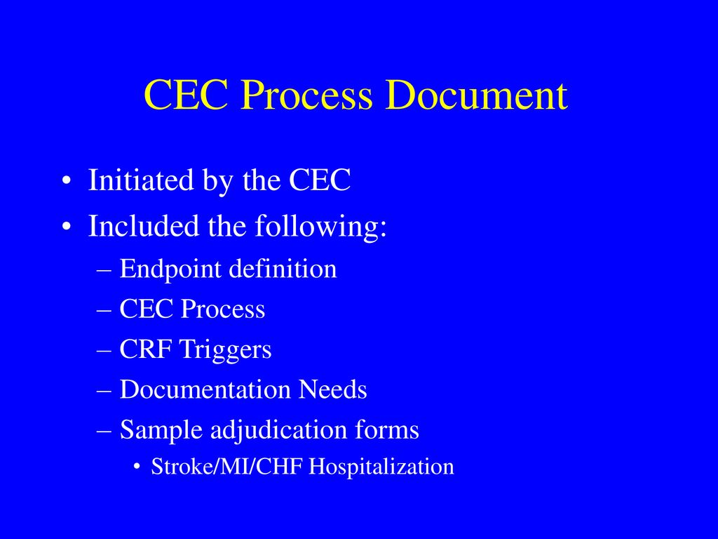 CEC Process Document Initiated by the CEC Included the following: